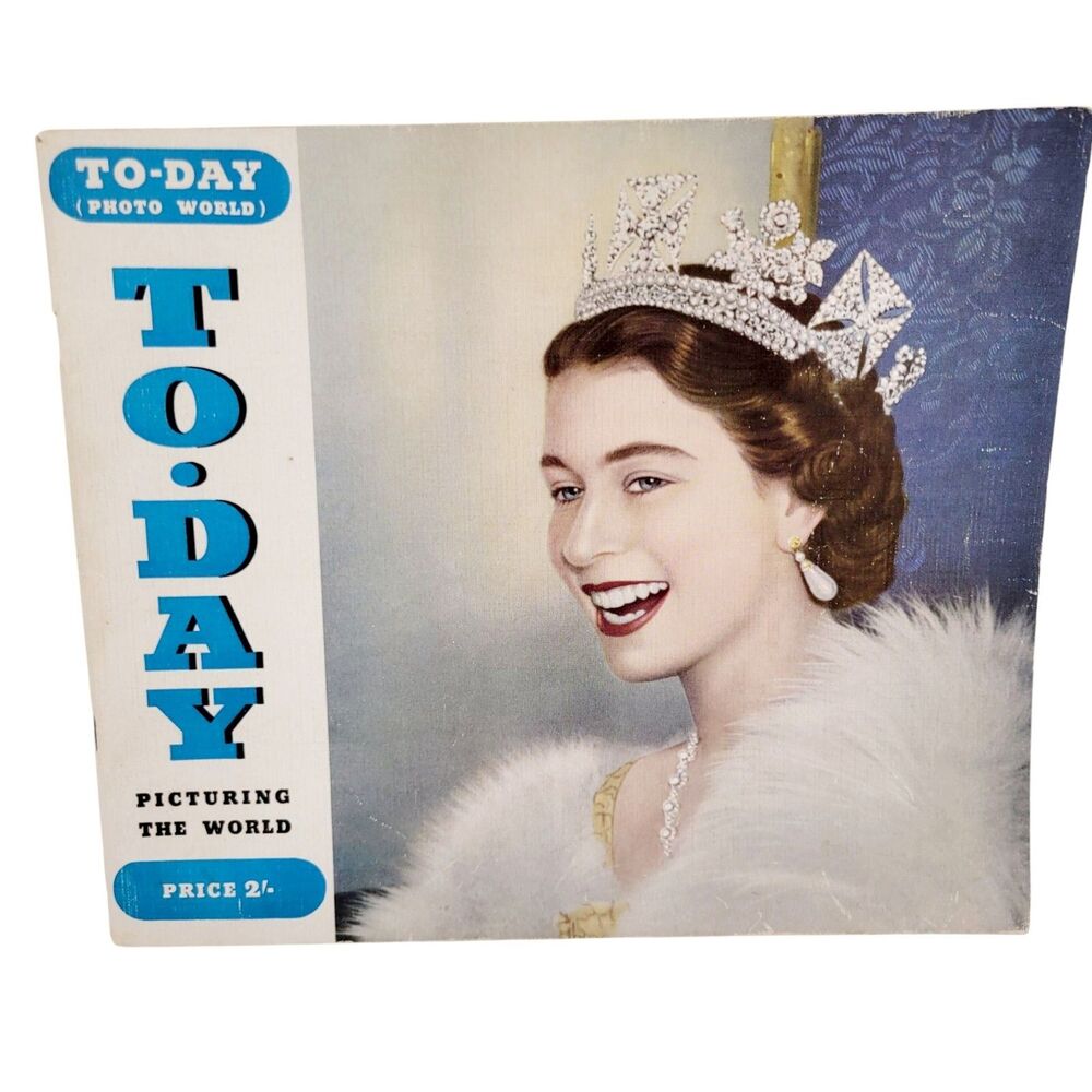 ToDay Picturing The World Magazine Queen Elizabeth Coronation 1953 Advertising